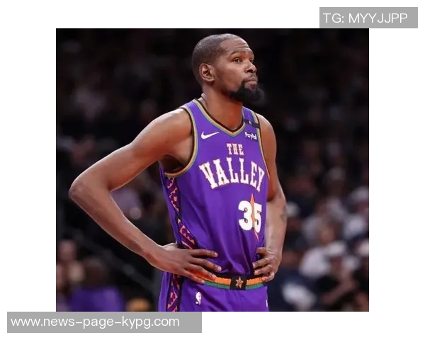 杜兰特赞贝利潜力无限期待他未来的成长与突破